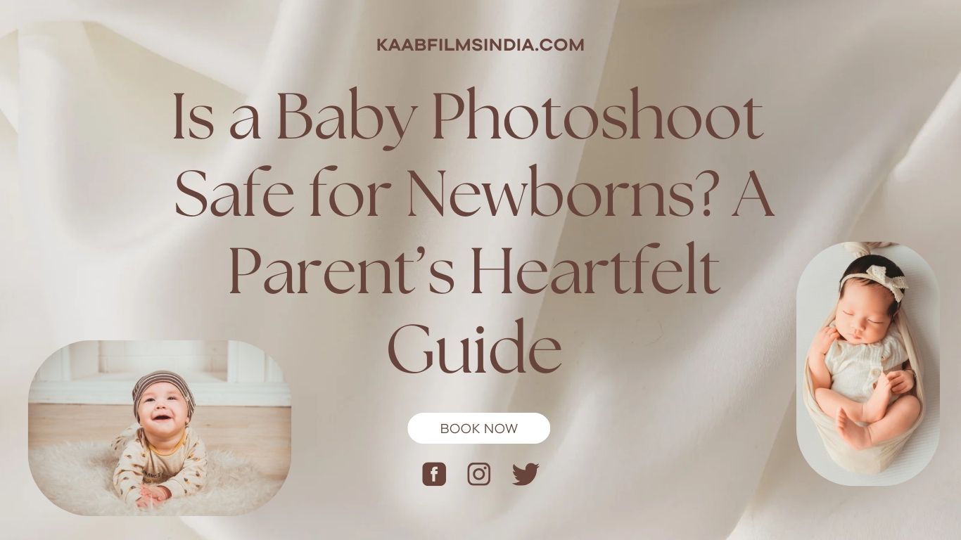 Is a Baby Photoshoot Safe for Newborns ? A Parent’s Heartfelt Guide